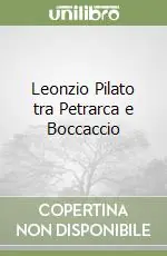 Leonzio Pilato tra Petrarca e Boccaccio Non Perdere