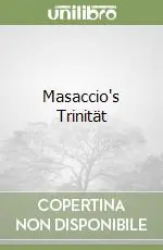 Saldi Masaccio‘s Trinität