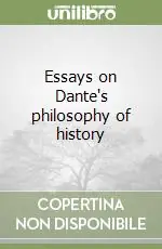Essays on Dante‘s philosophy of history Promozione