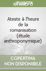 Ateste à l‘heure de la romanisation (étude anthroponymique) Promo Stagionale