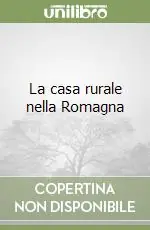 La casa rurale nella Romagna Spedizione Espresso