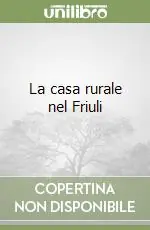 Economico La casa rurale nel Friuli