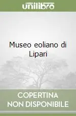 Esclusivo Museo eoliano di Lipari