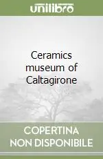 Ceramics museum of Caltagirone Subito Disponibile