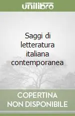 Saggi di letteratura italiana contemporanea Offerta
