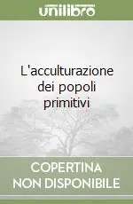 L‘acculturazione dei popoli primitivi Affare