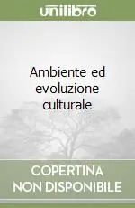 Ambiente ed evoluzione culturale Di Tendenza