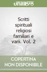 Scritti spirituali religiosi familiari e varii. Vol. 2 Occasione Imperdibile