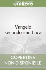 Vangelo secondo san Luca Spedito Oggi