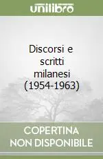 Ultimissimo Modello Discorsi e scritti milanesi (1954-1963)