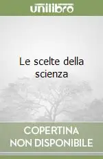 Le scelte della scienza Ultima Occasione