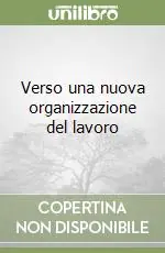Verso una nuova organizzazione del lavoro Esclusivo