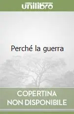 Perché la guerra Più Venduto