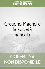 Spedizione Espresso Gregorio Magno e la società agricola