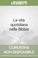 Solo Oggi La vita quotidiana nella Bibbia