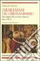 Acquista Ora I musulmani e il cristianesimo. Alle origini del pensiero islamico (secc. VII-X)