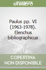 Acquista Ora Paulus pp. VI (1963-1978). Elenchus bibliographicus