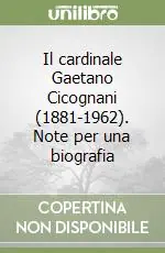 Il cardinale Gaetano Cicognani (1881-1962). Note per una biografia Scelto Dai Clienti