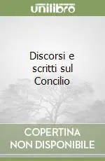 Discorsi e scritti sul Concilio Più Venduto