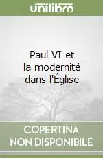 Paul VI et la modernité dans l‘Église Esclusivo