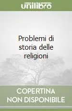Problemi di storia delle religioni Esclusivo