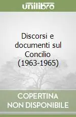 Scelto Dai Clienti Discorsi e documenti sul Concilio (1963-1965)