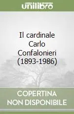 Il cardinale Carlo Confalonieri (1893-1986) Occasione