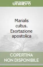 Nuovo Arrivo Marialis cultus. Esortazione apostolica