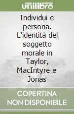 Economico Individui e persona. L‘identità del soggetto morale in Taylor, MacIntyre e Jonas