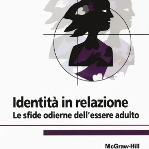 Identità in relazione. Le sfide odierne dell‘essere adulto Esclusivo