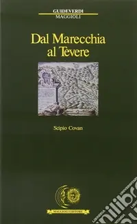 Dal Marecchia al Tevere. A piedi fra Romagna e Marche e Toscana Promo Stagionale