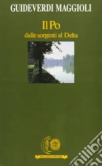 Il Po dalle sorgenti al delta Sconto