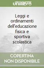 Leggi e ordinamenti dell‘educazione fisica e sportiva scolastica Nuovo Arrivo