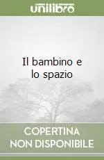 Il bambino e lo spazio Spedizione Espresso