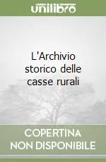 Promo Stagionale L‘Archivio storico delle casse rurali