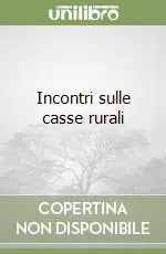 Incontri sulle casse rurali Compra Online