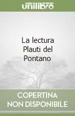 Offerta Lampo La lectura Plauti del Pontano