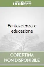 Fantascienza e educazione Compra Oggi Stesso