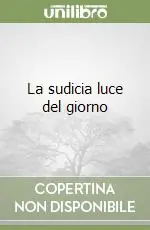 Affare La sudicia luce del giorno