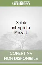 Salati interpreta Mozart Novità