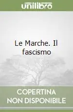 Professionale Le Marche. Il fascismo