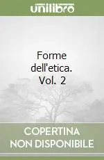Occasione Imperdibile Forme dell‘etica. Vol. 2