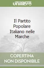 Offerta Il Partito Popolare Italiano nelle Marche