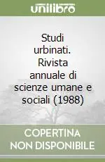 Studi urbinati. Rivista annuale di scienze umane e sociali (1988) Bestseller