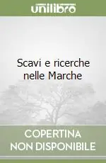 Bestseller Scavi e ricerche nelle Marche