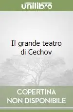 Il grande teatro di Cechov Ultimissimo Modello