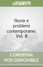 Prezzo Scontato Storia e problemi contemporanei. Vol. 8
