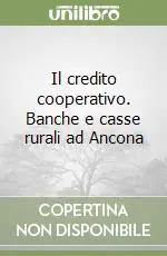 Consegna Rapida Il credito cooperativo. Banche e casse rurali ad Ancona