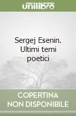 Affare Sergej Esenin. Ultimi temi poetici