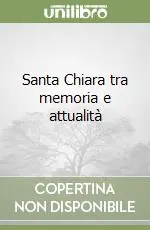 Offerta Santa Chiara tra memoria e attualità